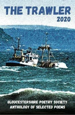 The Trawler 2020: Gloucestershire Poetry Society  Anthology of Selected Poems - cover