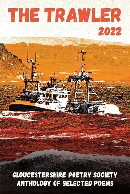 The Trawler 2022: Gloucestershire Poetry Society Anthology of Selected Poems - cover