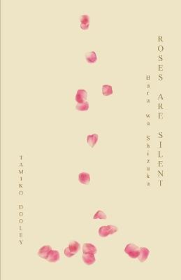 ROSES ARE SILENT: Bara wa Shizuka - Tamiko Dooley - cover