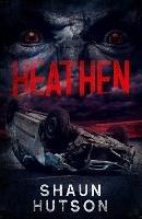 Libro in inglese Heathen  - Shaun Hutson