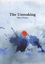 The Unmaking