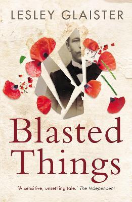 Blasted Things - Lesley Glaister - cover