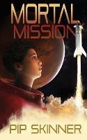Mortal Mission - Pip Skinner - cover