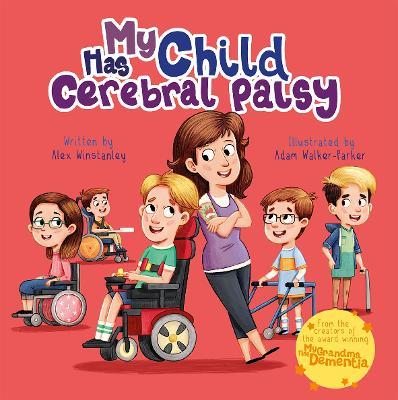 My Child Has Cerebral Palsy - Alex Winstanley - cover