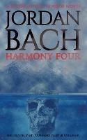 Harmony Four: A Supernatural Horror Novel - Jordan Bach - cover