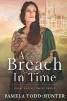 A Breach In Time: A Medieval Time Travel Romance - Pamela Todd-Hunter - cover