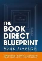 Libro inglese The Book Direct Blueprint Mark Simpson , Tyann Marcink , Cynthia Huang