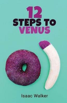 12 Steps to Venus - Isaac Walker - cover