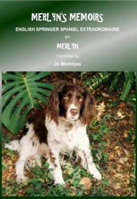 Merlyn's Memoirs: English Springer Spaniel Extraordinaire - Jo Merlyn,Meintjes - cover