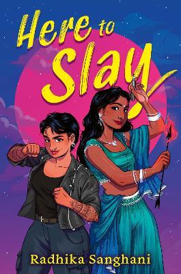 Here To Slay - Radhika Sanghani - cover