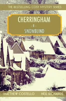 Snowblind: A Cherringham Cosy Mystery - Matthew Costello,Neil Richards - cover