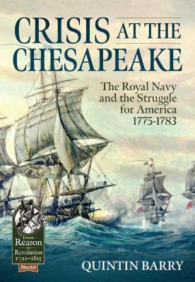 Crisis at the Chesapeake: The Royal Navy and the Struggle for America 1775-1783 - Quintin Barry - cover