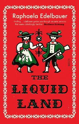 The Liquid Land - Raphaela Edelbauer - cover