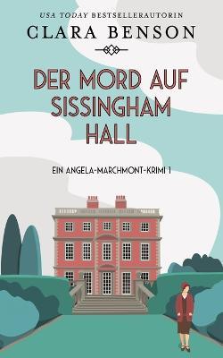 Der Mord auf Sissingham Hall - Clara Benson - cover