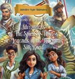 The Legends of Great Silk Road: Adventures of The Spirit of Time-4 or Legends of The Maritime Silk Road