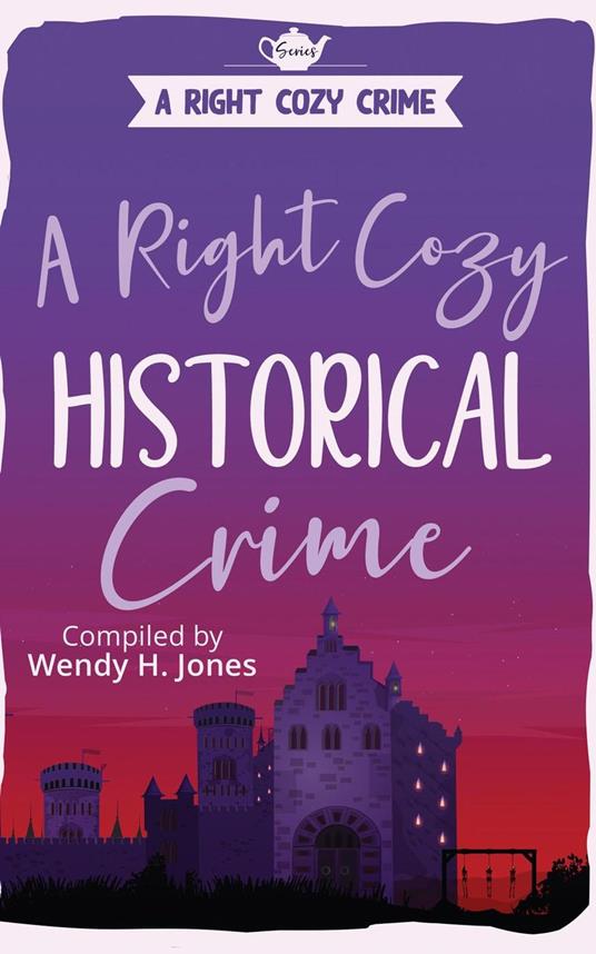 A Right Cozy Historical Crime