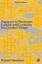 Passport to Peckham: Culture and Creativity in a London Village