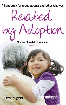 Related by Adoption: A handbok for grandparents and other relatives - Hedi Argent - cover