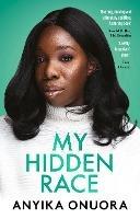 My Hidden Race: Anyika Onuora - Anyika Onuora - cover
