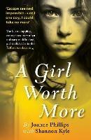 Libro in inglese A Girl Worth More  - Joanne Phillips