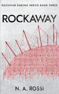 Rockaway: The third book in the chillingly plausible Rockstar Ending series - cover