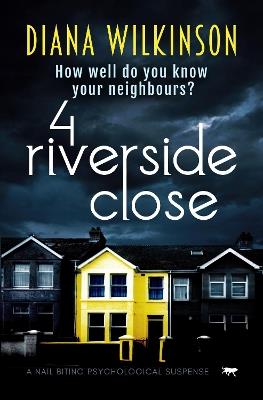 4 Riverside Close - Diana Wilkinson - cover