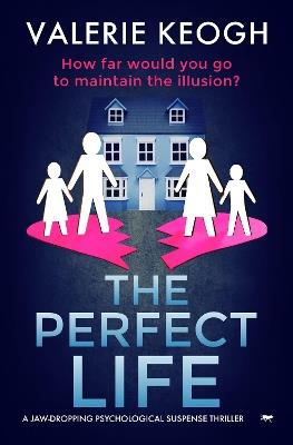 The Perfect Life - Valerie Keogh - cover