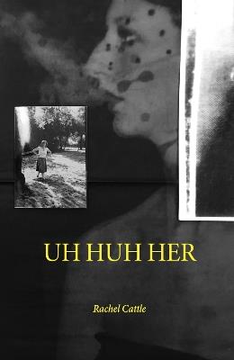 UH HUH HER - Rachel Cattle - cover