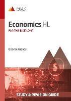 Economics HL: Study & Revision Guide for the IB Diploma