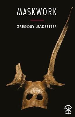 Maskwork - Gregory Leadbetter - cover