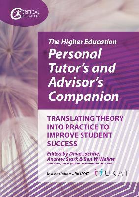 The Higher Education Personal Tutor’s and Advisor’s Companion: Translating Theory into Practice to Improve Student Success - cover