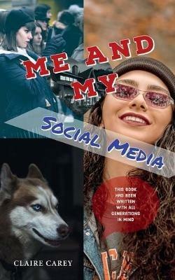 Me and My Social Media - Claire Carey - cover