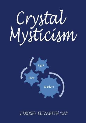 Crystal Mysticism - Lindsey Elizabeth Day - cover