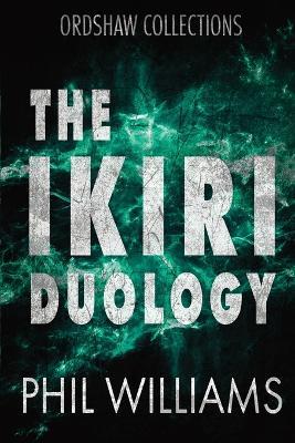 The Ikiri Duology - Phil Williams - cover