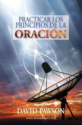 Practicar los Principios de la Oraci?n - David Pawson - cover