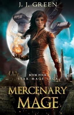 Mercenary Mage - J J Green - cover
