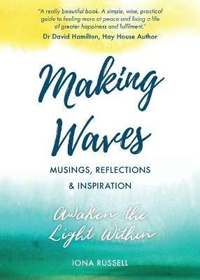 Making Waves: Musing, Reflections & Inspiration - Iona Russell - cover