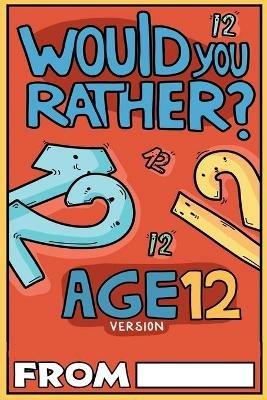 Would You Rather Age 12 Version - Billy Chuckle - cover