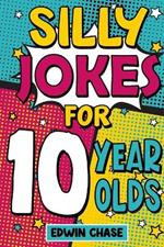 Silly Jokes For 10 Year Olds