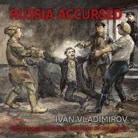 Russia Accursed!: Red Terror through the eyes of the artist Ivan Vladimirov - Andre Ruzhnikov - cover