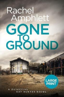 Gone to Ground - Rachel Amphlett - cover