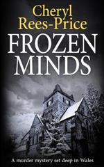 Frozen Minds: A murder mystery set deep in Wales