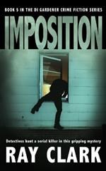 Imposition: Detectives hunt a serial killer in this gripping mystery