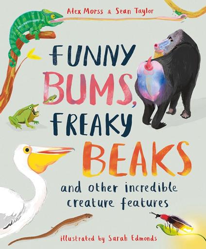 Funny Bums, Freaky Beaks - Alex Morss,Sean Taylor,Sarah Edmonds - ebook