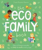 The Eco Family Book: A First Introduction to Living Sustainably