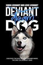 Deviant Dog to Dream Dog