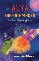 Alya the Pathmaker: The Tiny Stone Cylinder - Yasemin Allsop - cover