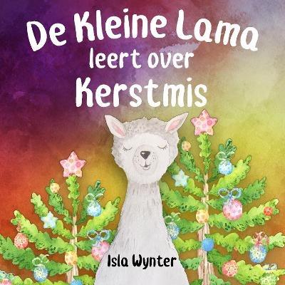 De Kleine Lama Leert Over Kerstmis - Isla Wynter - cover