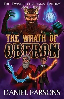 The Wrath of Oberon - Daniel Parsons - cover