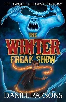 The Winter Freak Show - Daniel Parsons - cover